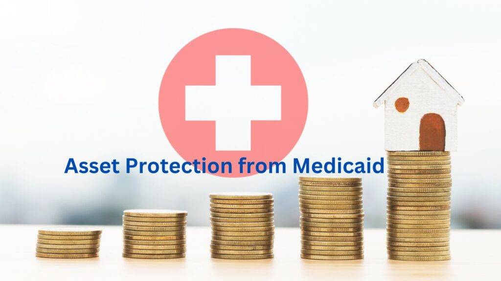 Securing Your Finances: Asset Protection Tips in the Face of Medicaid